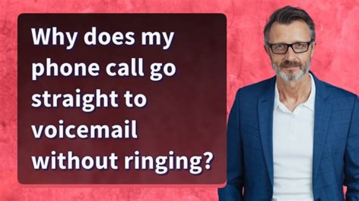 Why when I call someone it goes straight to voicemail without ringing?